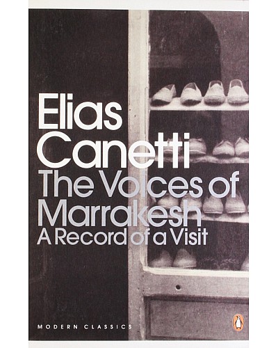 The voices of Marrakech A Record of a Visit