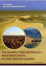 Хоёр бөхтэй тэмээ тив өртөөлсөн /Die Kamele der Mongolei- Wuestenschiffe in den weiten Asiens /