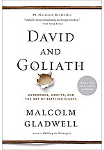 David and Goliath : Underdogs, Misfits, and the Art of Battling Giants