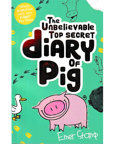 The unbelievable top secret Diary of Pig